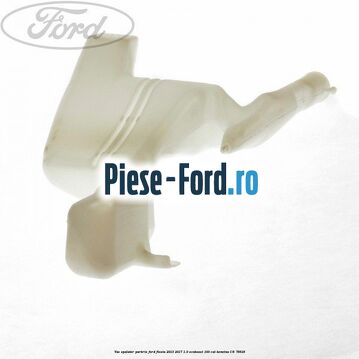 Vas spalator parbriz Ford Fiesta 2013-2017 1.0 EcoBoost 100 cai